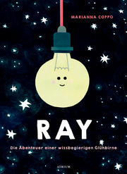 Ray - Die Abenteuer einer wissbegierigen Glühbirne