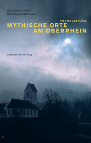 Mythische Orte am Oberrhein 1