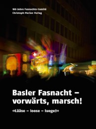 Basler Fasnacht - Vorwärts Marsch!