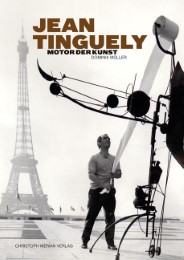 Jean Tinguely - Motor der Kunst - Cover