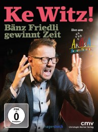 Ke Witz! Bänz Friedli gewinnt Zeit - Cover