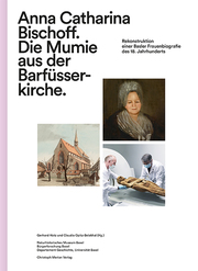 Anna Catharina Bischoff. Die Mumie aus der Barfüsserkirche - Cover