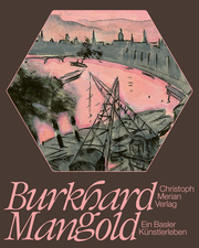 Burkhard Mangold - ein Basler Künstlerleben - Cover