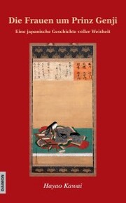 Die Frauen um Prinz Genji - Eine japanische Geschichte voller Weisheit - Cover
