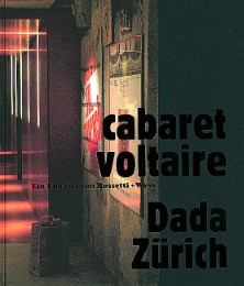 cabaret voltaire. Dada - Zürich