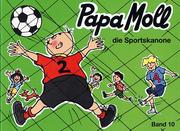 Papa Moll die Sportskanone