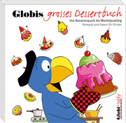 Globi Hobby 4. Globis grosses Dessertbuch
