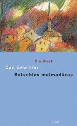 Das Gewitter und andere Erzählungen/Betschlas malmadüras ed oters raquints