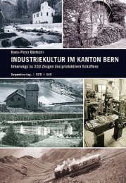 Industriekultur im Kanton Bern