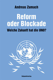 Reform oder Blockade - welche Zukunft hat die UNO? - Cover