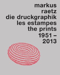 Markus Raetz - Die Druckgraphik - Cover