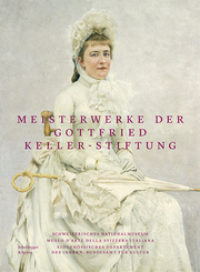 Meisterwerke der Gottfried Keller-Stiftung