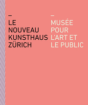Le nouveau Kunsthaus Zürich - Cover