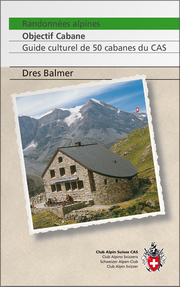 Randonnées alpines, Objectif cabane - Cover