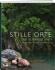 Stille Orte der Schweiz 3