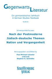 Gegenwartsliteratur. Ein Germanistisches Jahrbuch /A German Studies Yearbook / 9/2010