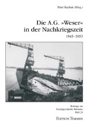 Die A. G. 'Weser' in der Nachkriegszeit 1945-1953