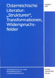 Österreichische Literatur.Struktur, Transformationen, Widerspruchsfelder