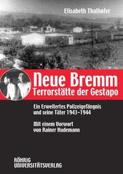 Neue Bremm: Terrorstätte der Gestapo