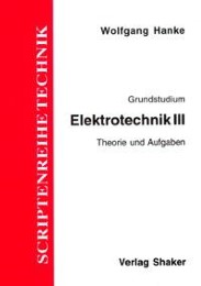 Grundzüge Elektrotechnik / Elektrotechnik III