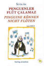 Pinguine können nicht flöten/Penguenler Flüt Calamaz