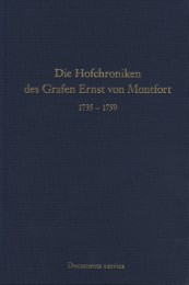 Die Hofchroniken des Grafen Ernst von Montfort 1735-1759