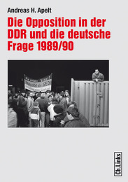 Die Opposition in der DDR und die deutsche Frage 1989/90
