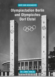Olympiastadion Berlin und Olympisches Dorf Elstal