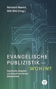 Evangelische Publizistik - wohin?
