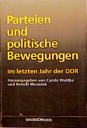 Parteien und politische Bewegungen im letzten Jahr der DDR