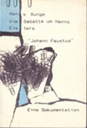 Die Debatte um Hans Eislers 'Johann Faustus'