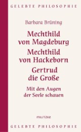 Mechthild von Magdeburg, Mechthild von Hackeborn, Gertrud die Große - Cover