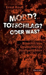 Mord? Totschlag? Oder was? - Cover