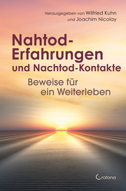 Nahtod-Erfahrungen und Nachtod-Kontakte - Beweise für ein Weiterleben - Cover