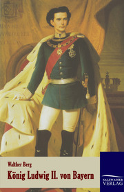 König Ludwig II. von Bayern