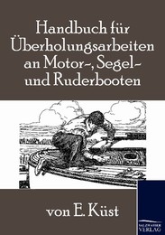 Handbuch für Überholungsarbeiten an Motor-, Segel- und Ruderbooten