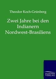 Zwei Jahre bei den Indianern Nordwest-Brasiliens - Cover