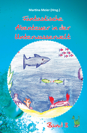 Fantastische Abenteuer in der Unterwasserwelt - Band 3