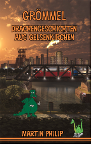 Grömmel - Drachengeschichten aus Gelsenkirchen