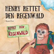 Henry rettet den Regenwald - Cover