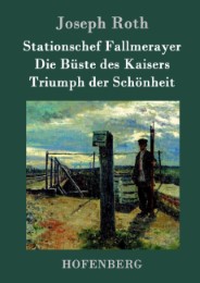 Stationschef Fallmerayer / Die Büste des Kaisers / Triumph der Schönheit - Cover