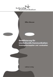 Qualifizierung für interkulturelle Kommunikation: Trainingskonzeption und -evaluation
