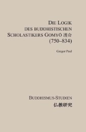 Die Logik des buddhistischen Scholastikers Gomyo (750-834)