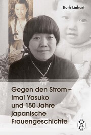 Gegen den Strom - Imai Yasuko und 150 Jahre japanische Frauengeschichte - Cover