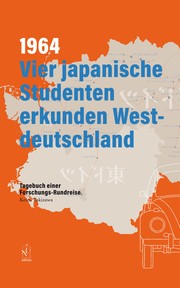 1964. Vier japanische Studenten erkunden Westdeutschland