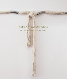 Khvay Samnang: The Land Beneath My Feet