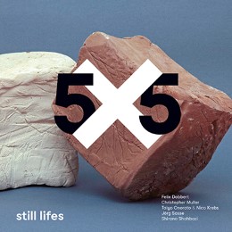 5x5 still lifes: Das zeitgenössische Stillleben der Fotografie. Ein Experiment - Cover