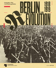 Berlin in der Revolution 1918/1919