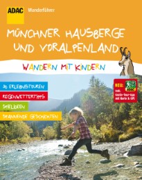 Münchner Hausberge und Voralpenland Wandern mit Kindern