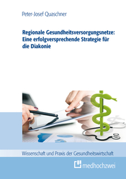 Regionale Gesundheitsversorgungsnetze: Eine erfolgsversprechende Strategie für die Diakonie